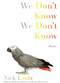 We Don't Know We Don't Know (Poems) by Nick Lantz, 9781555975524