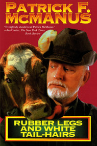 Rubber Legs and White Tail-Hairs by Patrick F. McManus, Alex Foster, 9780805009125