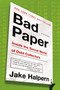 Bad Paper (Inside the Secret World of Debt Collectors) by Jake Halpern, 9781250076335