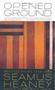 Opened Ground (Selected Poems, 1966-1996) by Seamus Heaney, 9780374526788