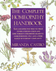 The Complete Homeopathy Handbook by Miranda Castro, 9780312063207