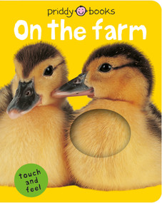 On the Farm (Bright Baby Touch and Feel) (A first sensory tactile book) by Roger Priddy, 9780312498597