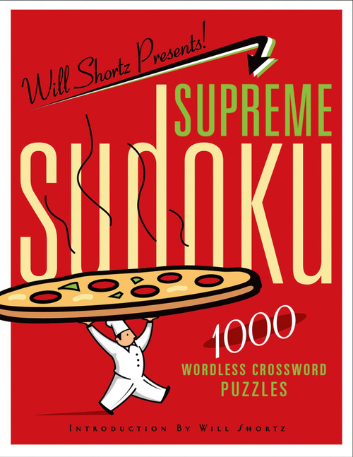 Will Shortz Presents Supreme Sudoku (1000 Wordless Crossword Puzzles) by Will Shortz, Will Shortz, 9780312681517