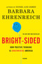 Bright-sided (How Positive Thinking Is Undermining America) by Barbara Ehrenreich, 9780312658854