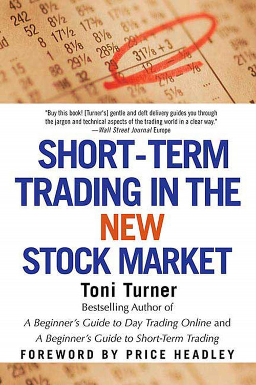 Short-Term Trading in the New Stock Market by Toni Turner, 9780312325701