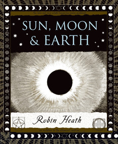 Sun, Moon and Earth by Robin Heath, 9780802713810