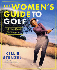 The Women's Guide to Golf (A Handbook for Beginners) by Kellie Stenzel, 9780312280680