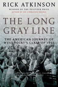 The Long Gray Line (The American Journey of West Point's Class of 1966) by Rick Atkinson, 9780805091229
