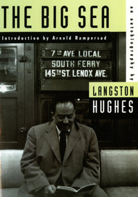 The Big Sea (An Autobiography) by Langston Hughes, Arnold Rampersad, 9780809015498
