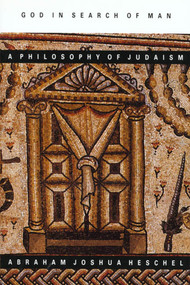God in Search of Man (A Philosophy of Judaism) by Abraham Joshua Heschel, 9780374513313