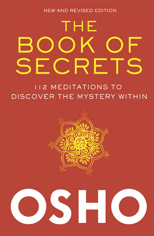 The Book of Secrets (112 Meditations to Discover the Mystery Within) by Osho, 9780312650605