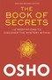 The Book of Secrets (112 Meditations to Discover the Mystery Within) by Osho, 9780312650605
