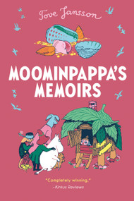 Moominpappa's Memoirs by Tove Jansson, Tove Jansson, Thomas Warburton, 9780312625436