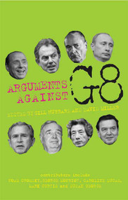 Arguments Against G8 by Gill Hubbard, David Miller, 9780745324203