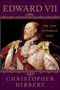 Edward VII: The Last Victorian King (The Last Victorian King) by Christopher Hibbert, Hugh Thomas, 9781403983770