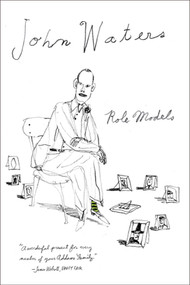 Role Models by John Waters, 9780374532864
