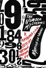The Number Mysteries (A Mathematical Odyssey through Everyday Life) by Marcus du Sautoy, 9780230113848