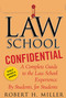 Law School Confidential (A Complete Guide to the Law School Experience: By Students, for Students) by Robert H. Miller, 9780312605117