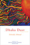 Dhaka Dust (Poems) by Dilruba Ahmed, 9781555975890
