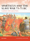 Spartacus and the Slave War 73-71 BC (A gladiator rebels against Rome) by Nic Fields, Steve Noon, 9781846033537