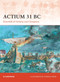 Actium 31 BC (Downfall of Antony and Cleopatra) by Si Sheppard, Christa Hook, 9781846034053