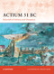 Actium 31 BC (Downfall of Antony and Cleopatra) by Si Sheppard, Christa Hook, 9781846034053
