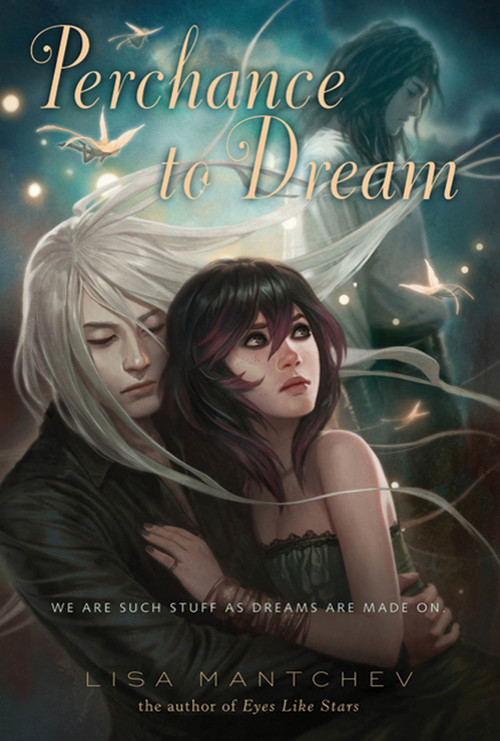 Perchance to Dream (Theatre Illuminata #2) by Lisa Mantchev, 9780312675103