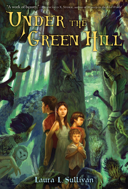 Under the Green Hill by Laura L. Sullivan, 9780312551490