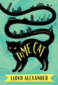 Time Cat (The Remarkable Journeys of Jason and Gareth) by Lloyd Alexander, 9780312632137