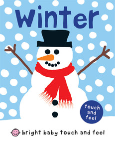 Winter (Bright Baby Touch and Feel) by Roger Priddy, 9780312509767