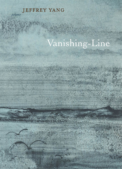 Vanishing-Line (Poems) by Jeffrey Yang, 9781555975944