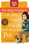 The Dog Trainer's Complete Guide to a Happy, Well-Behaved Pet (Learn the Seven Skills Every Dog Should Have) by Jolanta Benal, 9780312678227