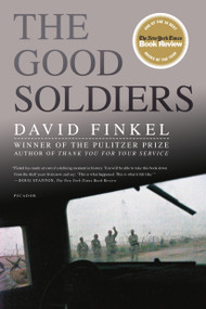 The Good Soldiers by David Finkel, 9780312430023