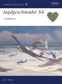 Jagdgeschwader 54 'Grünherz' by John Weal, Jim Laurier, 9781841762869