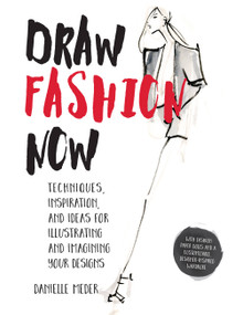 Draw Fashion Now by Danielle Meder, 9781631591204