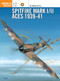 Spitfire Mark I/II Aces 1939-41 by Alfred Price, Iain Wyllie, Mark Rolfe, Mike Chappell, Mark Styling, 9781855326279