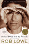 Stories I Only Tell My Friends (An Autobiography) by Rob Lowe, 9781250008855