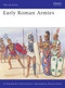 Early Roman Armies by Nicholas Sekunda, Simon Northwood, Richard Hook, 9781855325135