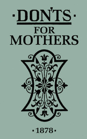 Don'ts for Mothers by , 9781408152232