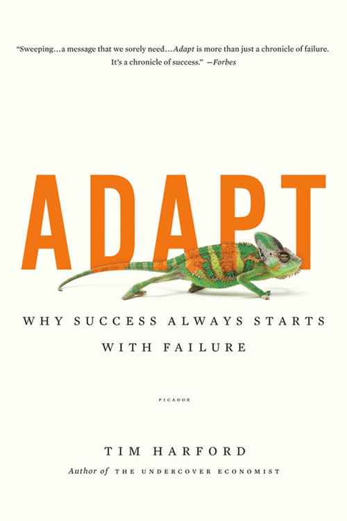 Adapt (Why Success Always Starts with Failure) by Tim Harford, 9781250007551