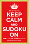 Will Shortz Presents Keep Calm and Sudoku On (200 Easy to Hard Puzzles) by The New York Times, Will Shortz, 9781250009197