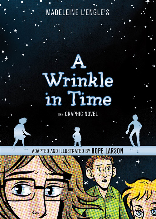 A Wrinkle in Time: The Graphic Novel by Madeleine L'Engle, Hope Larson, 9780374386153