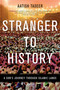 Stranger to History (A Son's Journey through Islamic Lands) by Aatish Taseer, 9781555976286