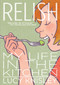 Relish (My Life in the Kitchen) by Lucy Knisley, Lucy Knisley, 9781596436237
