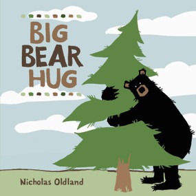 Big Bear Hug - 9781771381512 by Nicholas Oldland, Nicholas Oldland, 9781771381512