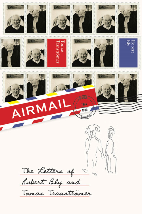 Airmail (The Letters of Robert Bly and Tomas Transtromer) by Robert Bly, Tomas Transtromer, 9781555976392