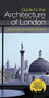 Guide To The Architecture Of London by Edward Jones, Christopher Woodward, 9781780224930