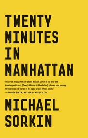 Twenty Minutes in Manhattan by Michael Sorkin, 9780865477575