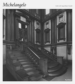 Michelangelo - 9781780750057 by Giulio Carlo Argan, Bruno Contardi, Gabriele Basilico, 9781780750057