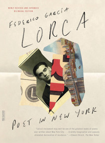 Poet in New York (Bilingual Edition) by Federico García Lorca, Greg Simon, Christopher Maurer, Steven F. White, 9780374533762